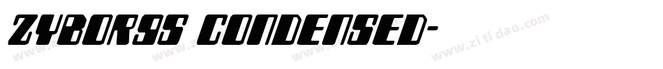 Zyborgs Condensed字体转换